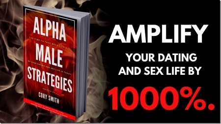 Amplify Your Dating and Sex Life by 1000% – Alpha Male Strategies