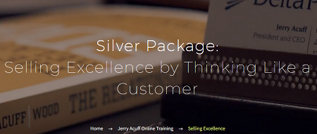 Jerry Acuff – Selling Excellence by Thinking Like a Customer