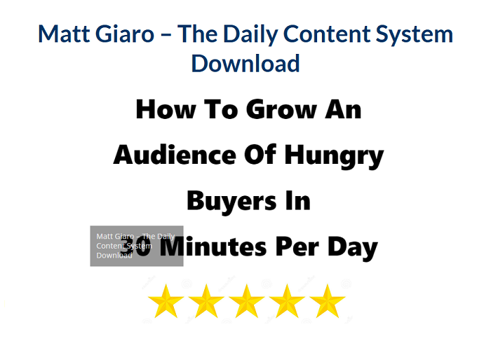 Matt Giaro – The Daily Content System Download 2024