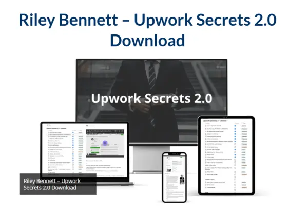 Riley Bennett – Upwork Secrets 2.0 Download