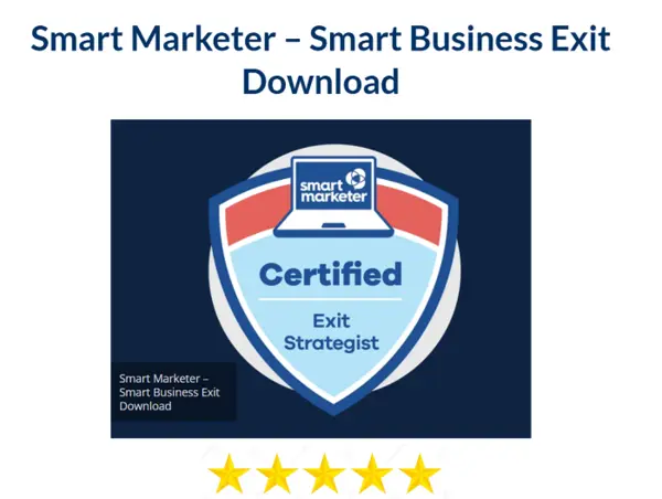Smart Marketer – Smart Business Exit Download
