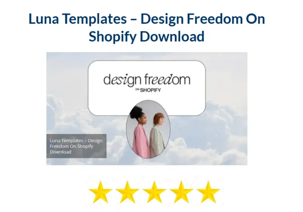 Luna Templates – Design Freedom On Shopify Download