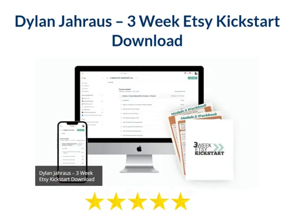 Dylan Jahraus – 3 Week Etsy Kickstart Download