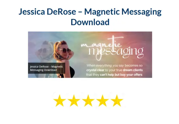 Jessica DeRose – Magnetic Messaging Download