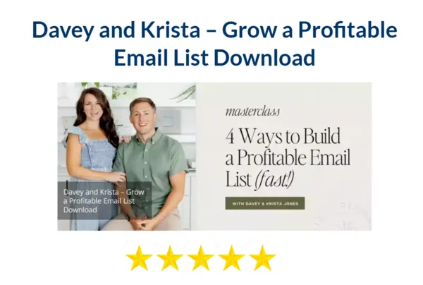 Davey and Krista – Grow a Profitable Email List Download
