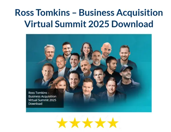 Ross Tomkins – Business Acquisition Virtual Summit 2025 Download