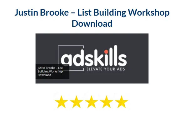 Justin Brooke – List Building Workshop Download