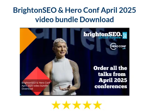BrightonSEO & Hero Conf April 2025 video bundle Download