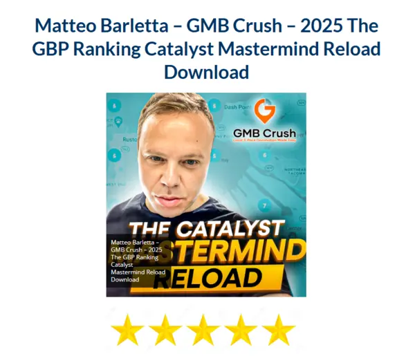 Matteo Barletta – GMB Crush – 2025 The GBP Ranking Catalyst Mastermind Reload Download
