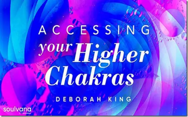 Deborah King – Accessing Your 36 Higher Chakras Download