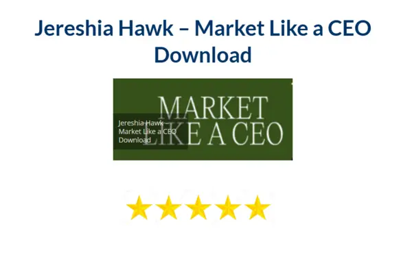 Jereshia Hawk – Market Like a CEO Download