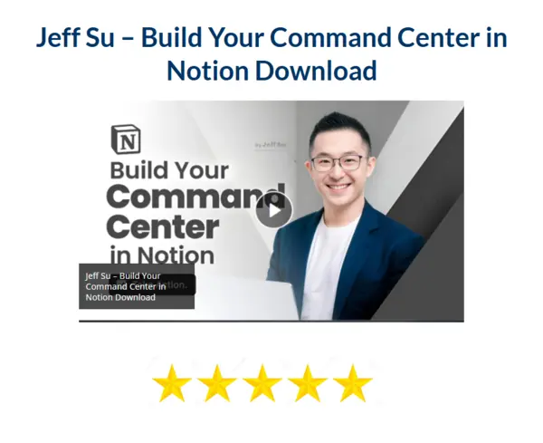 Jeff Su – Build Your Command Center in Notion Download