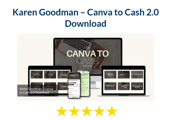 Karen Goodman – Canva to Cash 2.0 Download