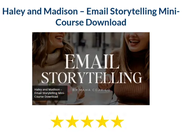 Haley and Madison – Email Storytelling Mini– Course Download