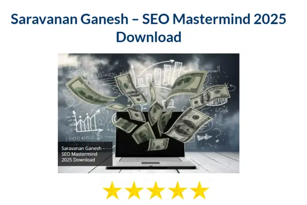 Saravanan Ganesh – SEO Mastermind 2025 Download