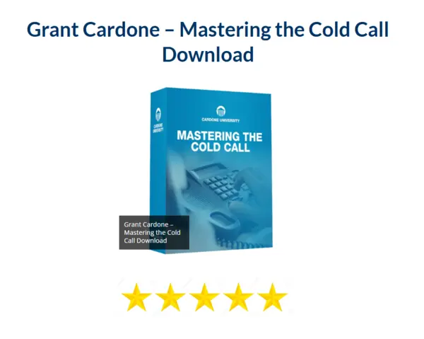 Grant Cardone – Mastering the Cold Call Download