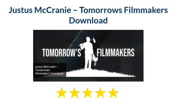 Justus McCranie – Tomorrows Filmmakers Download