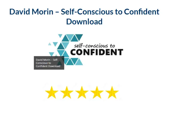 David Morin – Self– Conscious to Confident Download