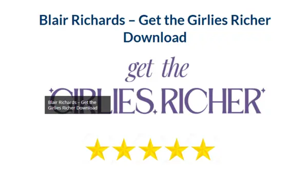 Blair Richards – Get the Girlies Richer Download