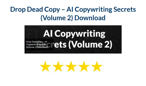Drop Dead Copy – AI Copywriting Secrets Volume 2 Download