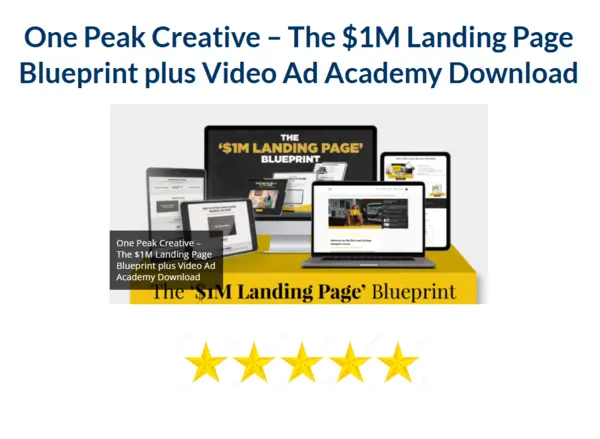 One Peak Creative – The $1M Landing Page Blueprint plus Video Ad Academy Download