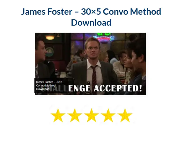 James Foster – 30x5 Convo Method Download