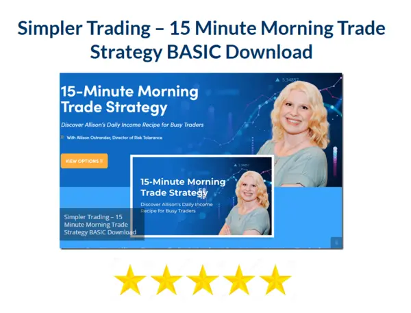 Simpler Trading – 15 Minute Morning Trade Strategy BASIC Download