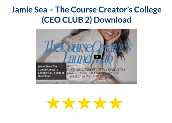 Jamie Sea – The Course Creator's College (CEO CLUB 2) Download