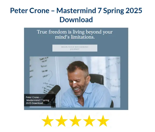 Peter Crone – Mastermind 7 Spring 2025 Download