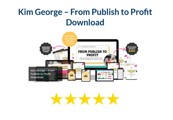 Kim George – From Publish to Profit Download