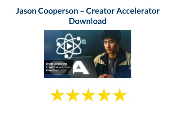 Jason Cooperson – Creator Accelerator Download