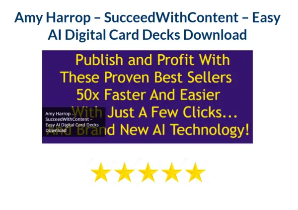 Amy Harrop – SucceedWithContent – Easy AI Digital Card Decks Download