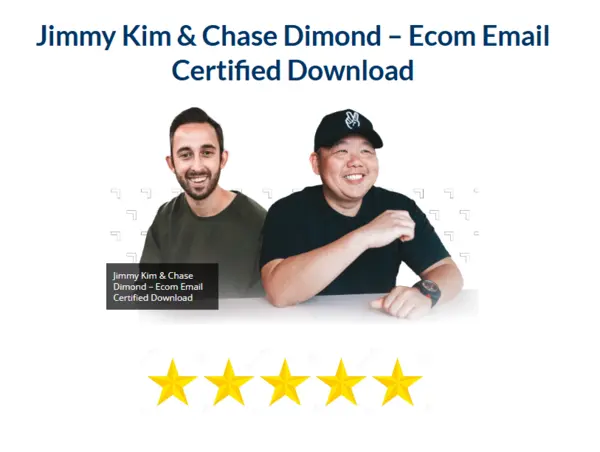 Jimmy Kim & Chase Dimond – Ecom Email Certified Download