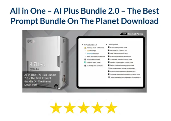 All in One – AI Plus Bundle 2.0 – The Best Prompt Bundle On The Planet Download