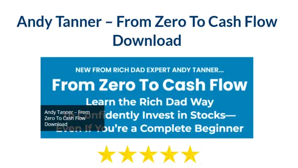 Andy Tanner – From Zero To Cash Flow Download