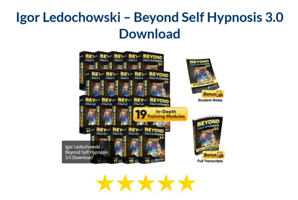 Igor Ledochowski – Beyond Self Hypnosis 3.0 Download