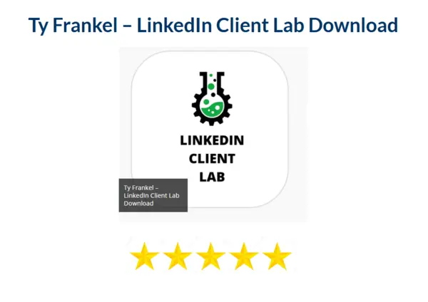 Ty Frankel – LinkedIn Client Lab Download