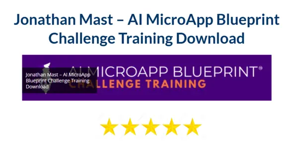 Jonathan Mast – AI MicroApp Blueprint Challenge Training Download