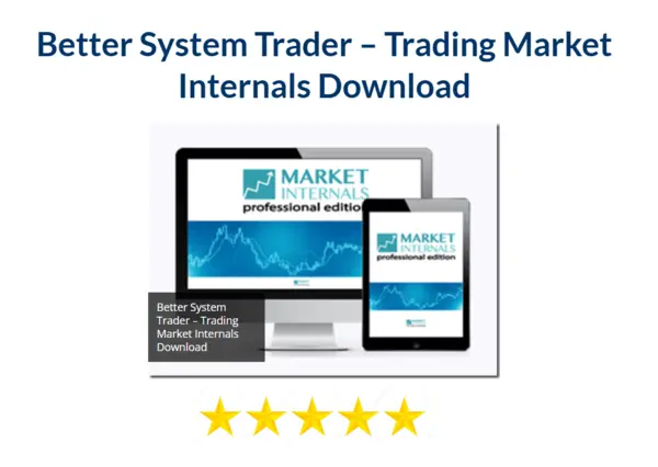 Better System Trader – Trading Market Internals Download