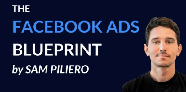 Sam Piliero – The Facebook Ads Blueprint Update 1 Download
