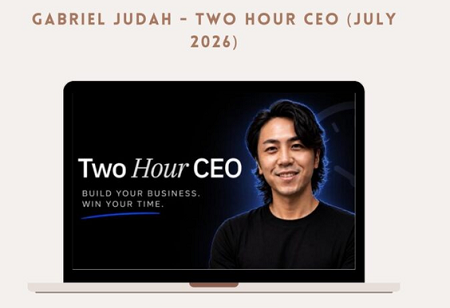 Gabriel Judah - Two Hour CEO