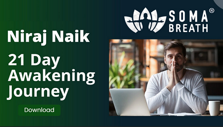 Niraj Naik - SOMA 21 Day Awakening Breath Protocol
